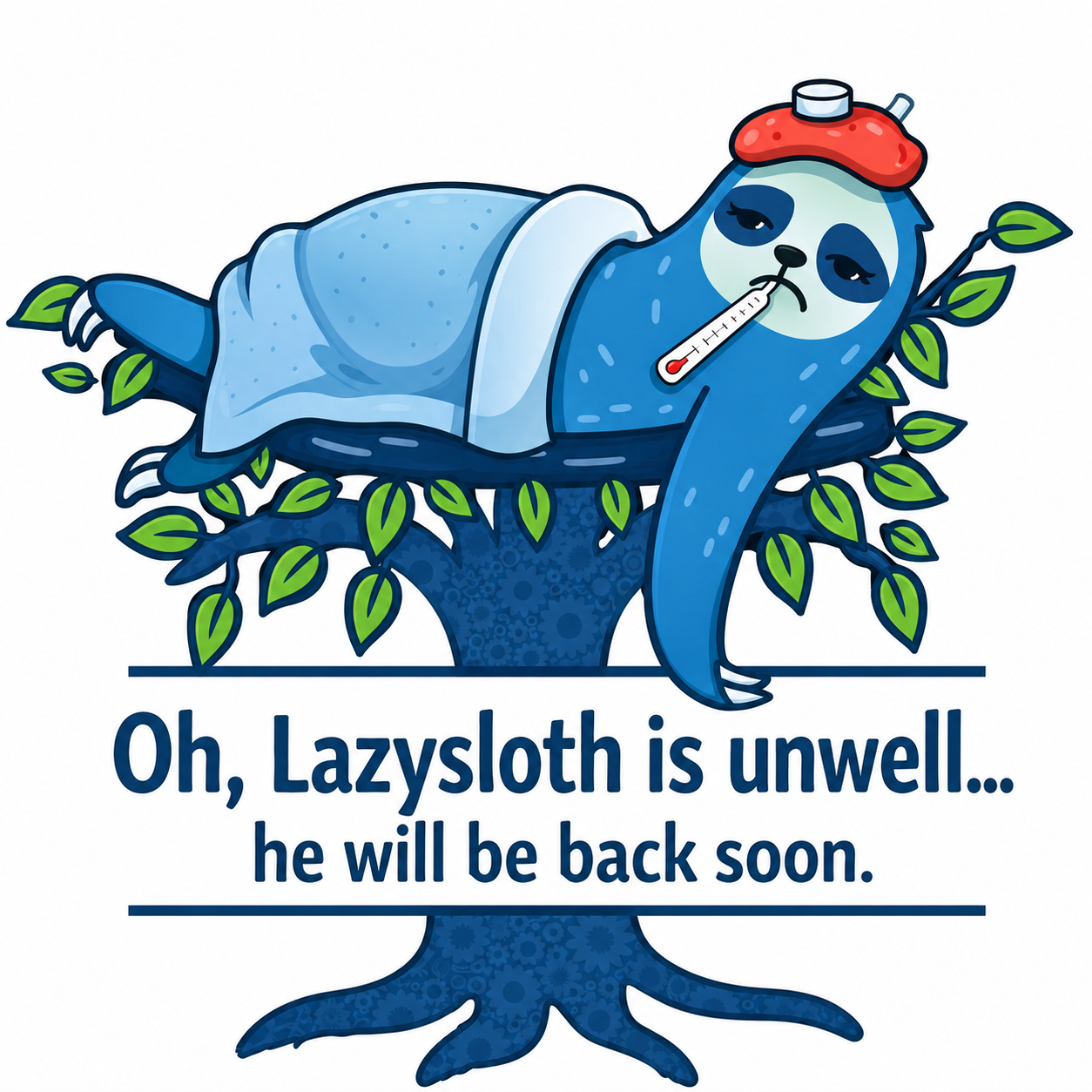Oh, Lazysloth is unwell... he will be back soon.